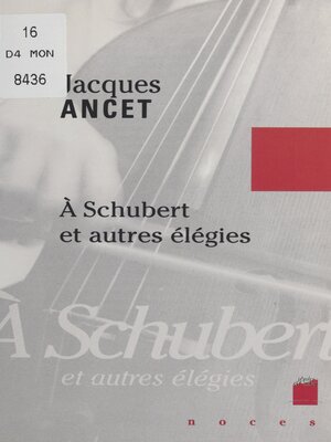 cover image of À Schubert et autres élégies